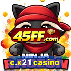 c.x21 casino